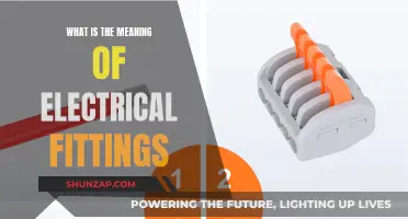 Electrical Fittings: Understanding Their Function and Purpose