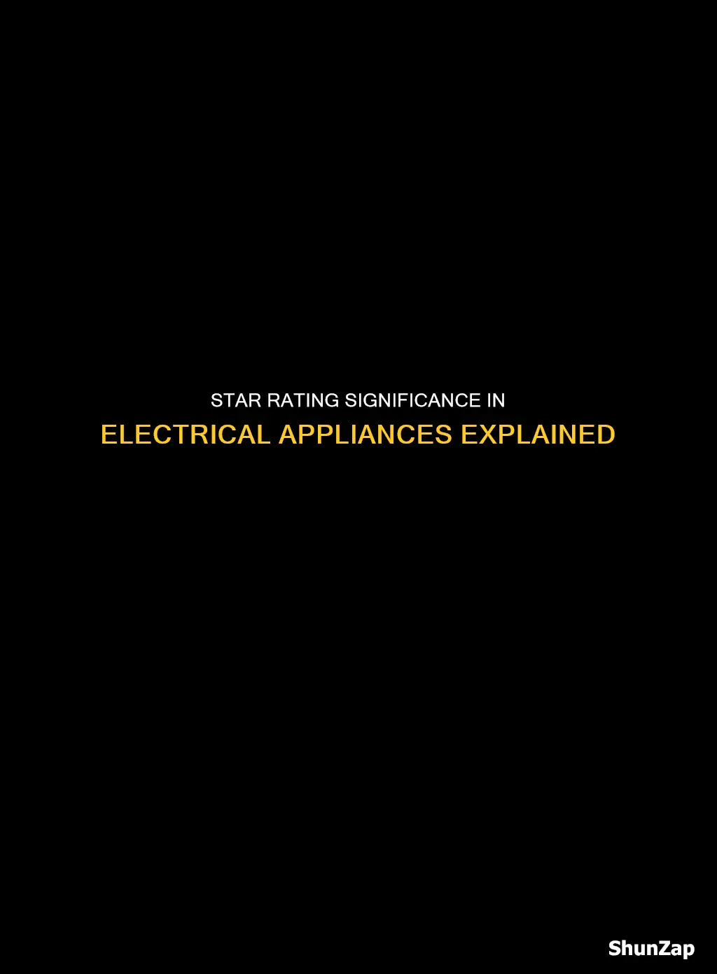what is the meaning of star rating in electrical appliances