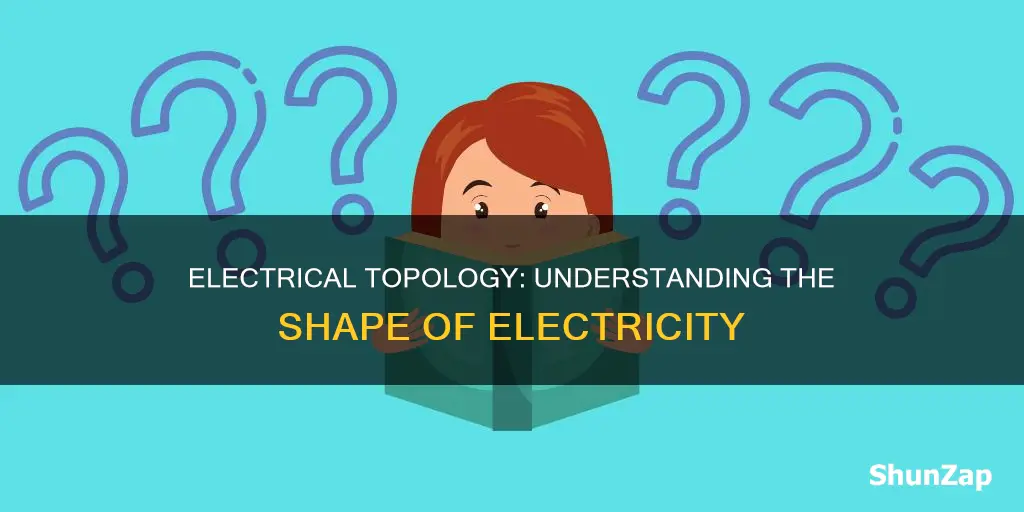 what is the meaning of topology in electrical