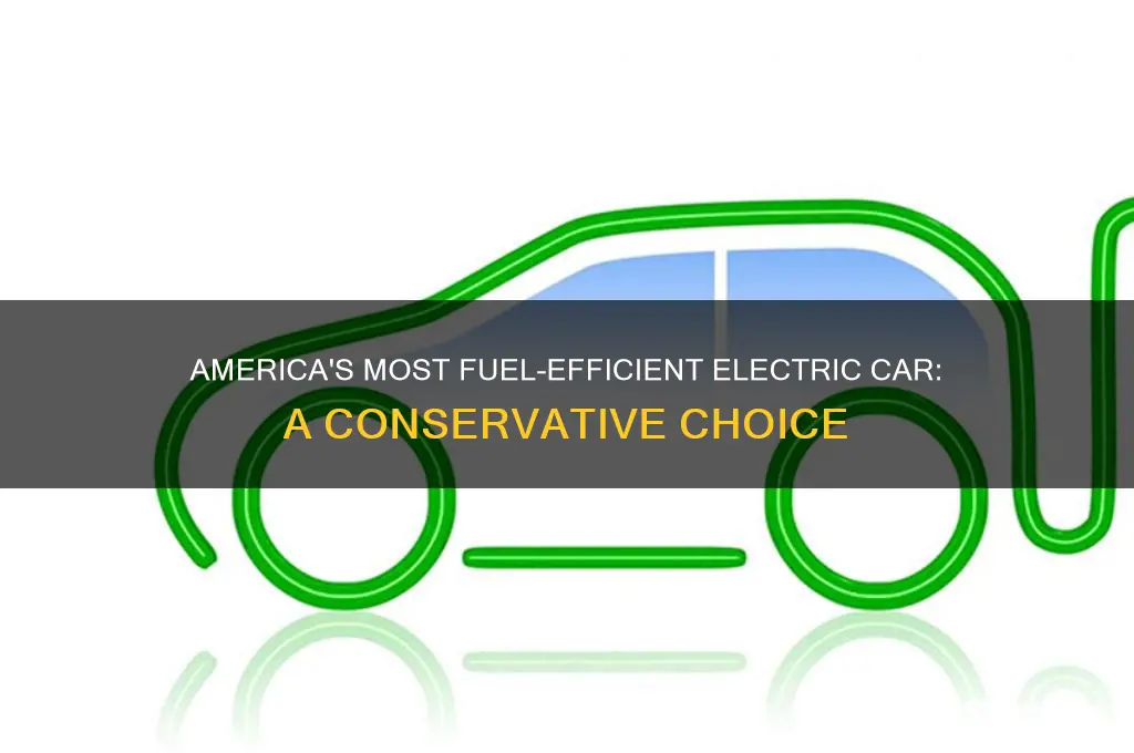 what is the most highly conservative electric car in america