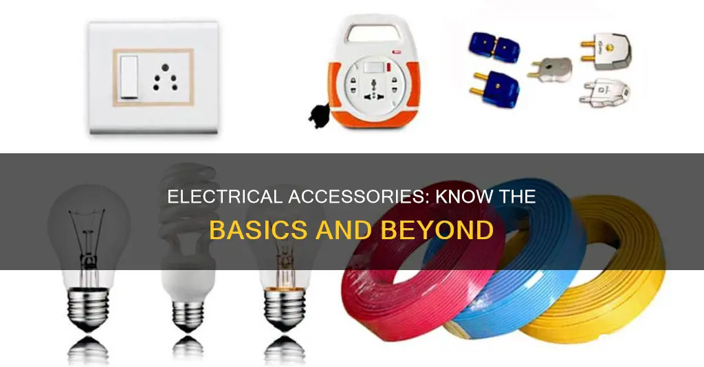 what is the name of electrical accessories