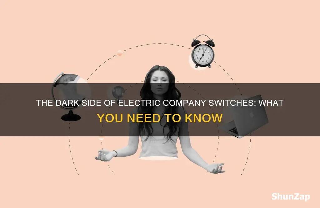 what is the negative side of switching electric companies