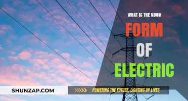 Electricity: The Noun Form of Electric