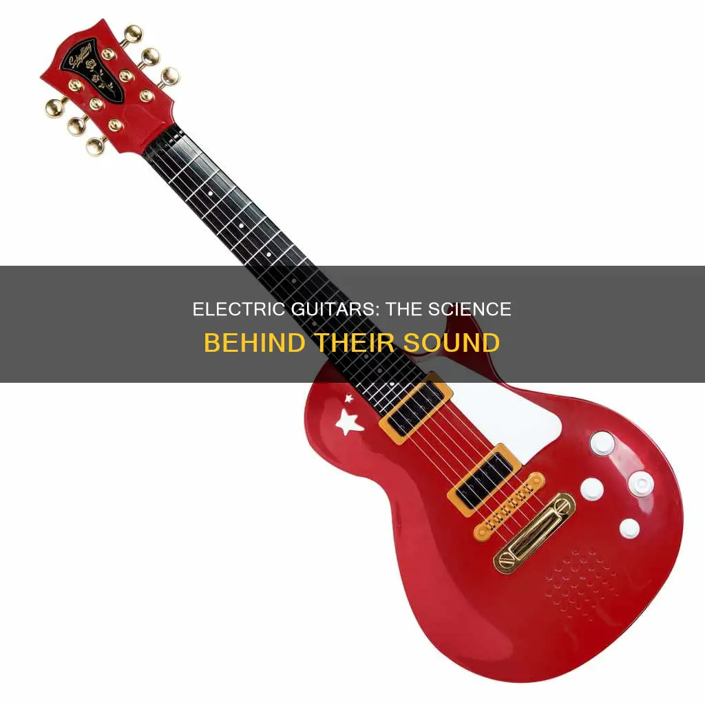 what is the science bhind electric guitars