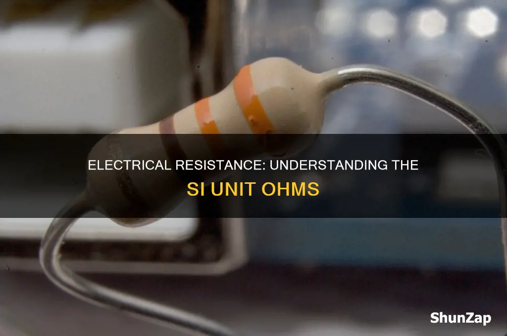 what is the si for electrical resistance