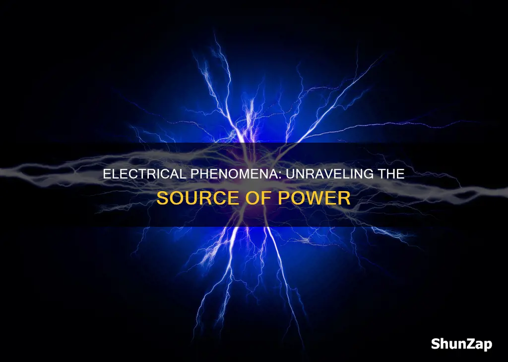 what is the source of electrical phenomena
