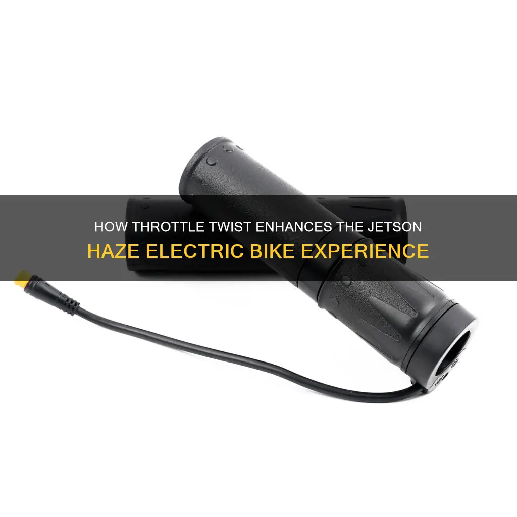 what is throttle twist on jetson haze electric bike