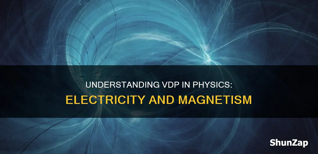 what is vdp physics electricity and magnetism