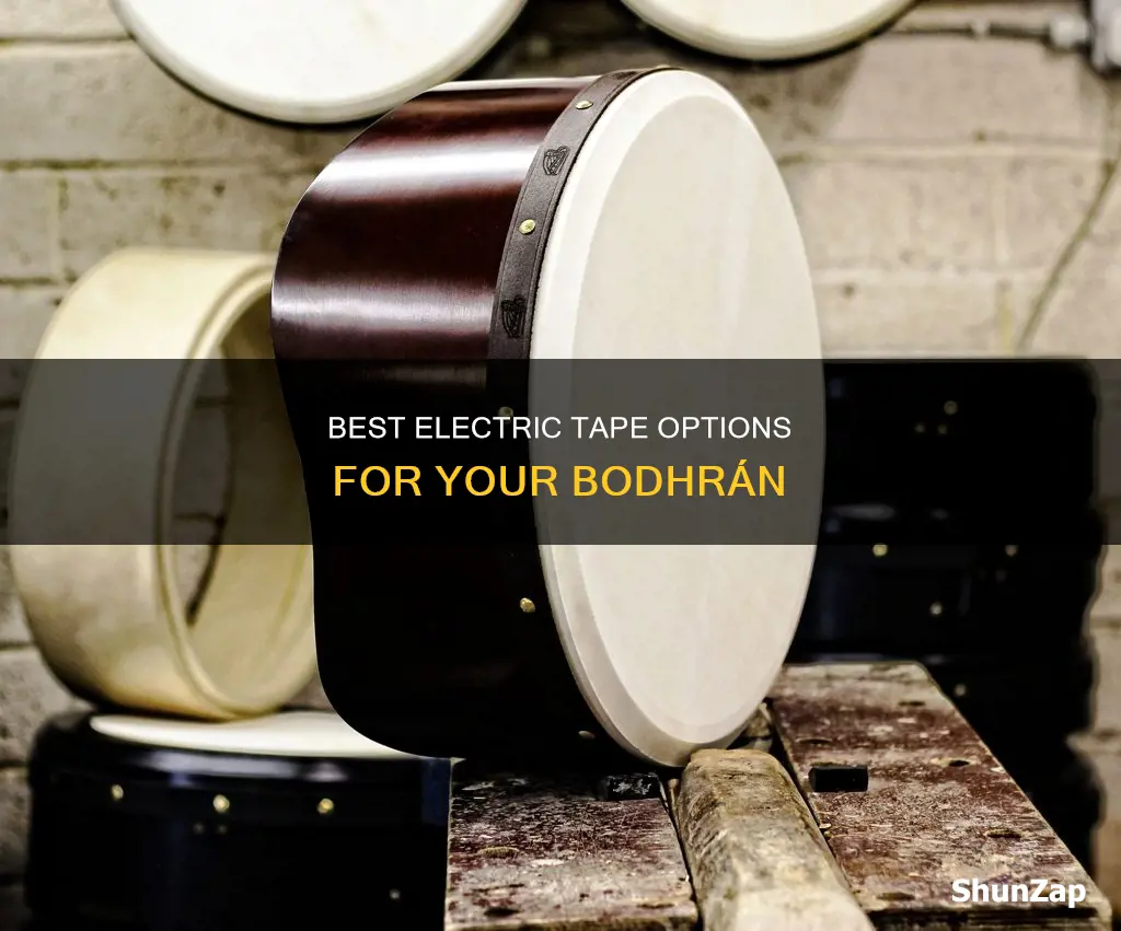 what kind of electric tape for bodhran