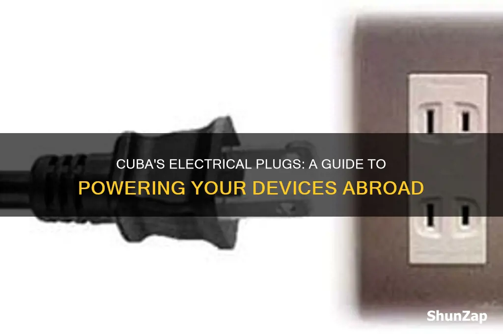 what kind of electrical plugs do they use in cuba