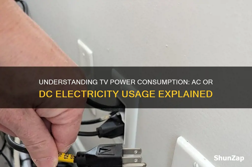 what kind of electricity does a tv use