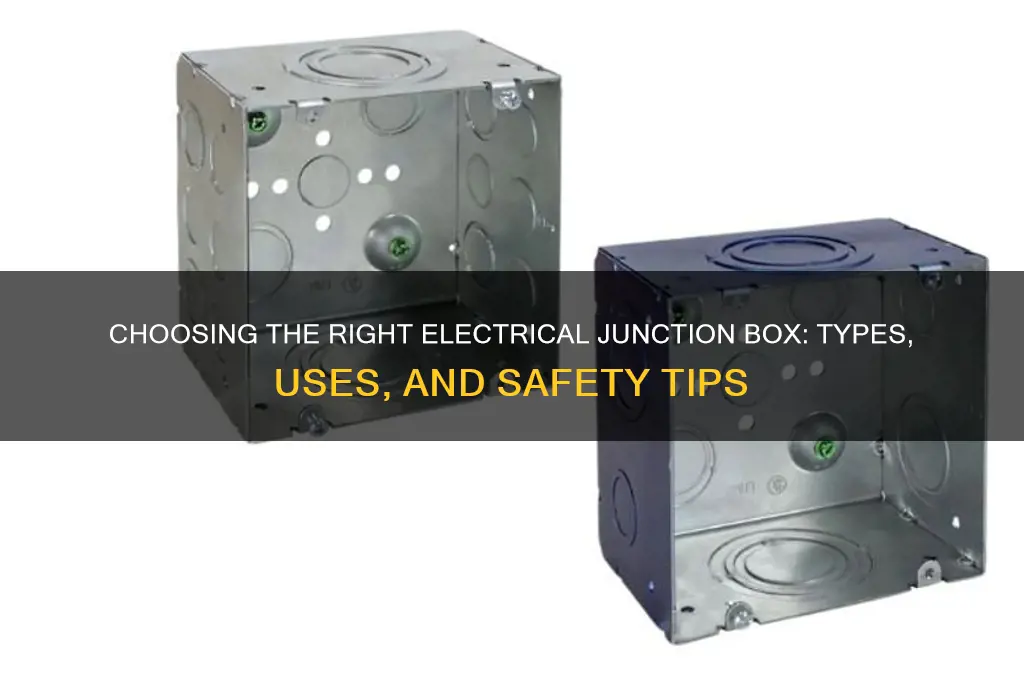 what kind of junction box should be used for electrical
