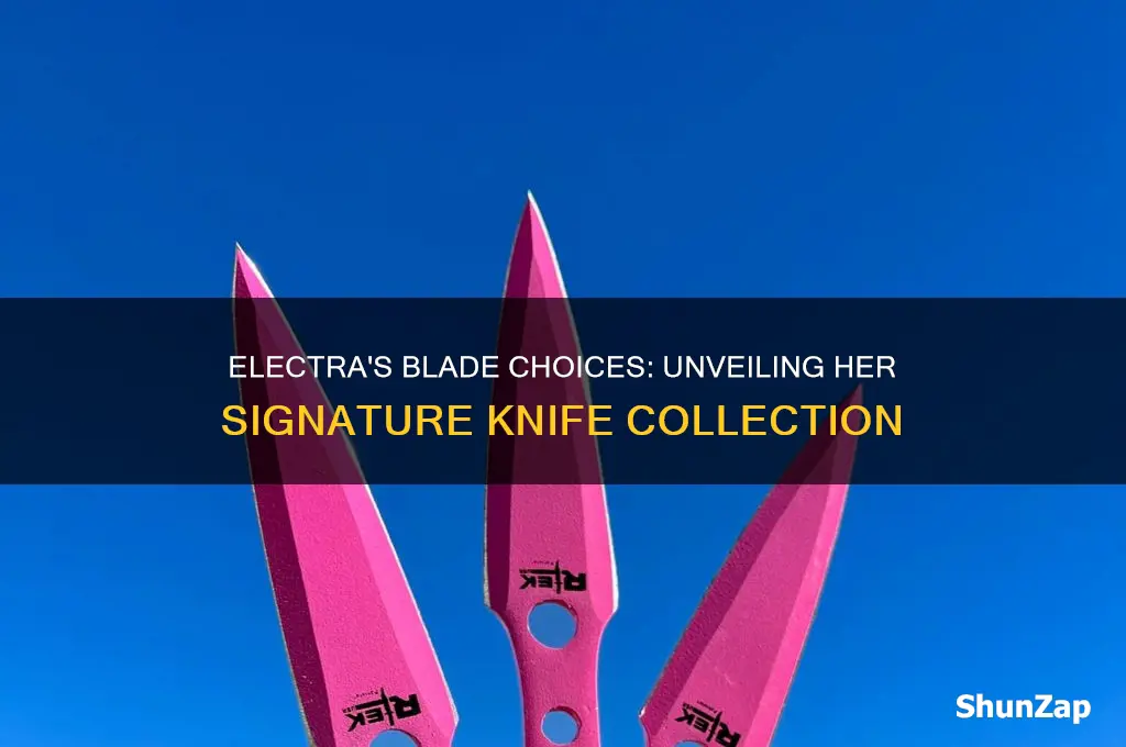what kind of knives does electra use