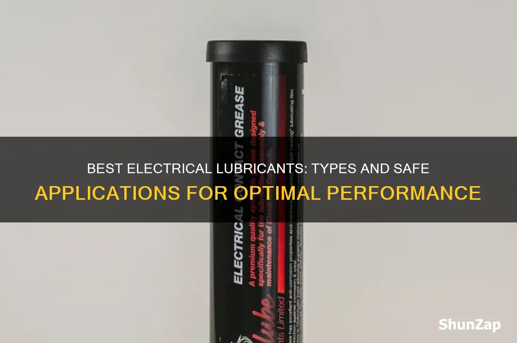 what kind of lube is used for electrical