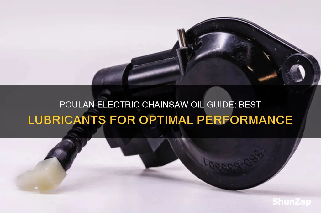 what kind of oil does a poulan electric chainsaw use