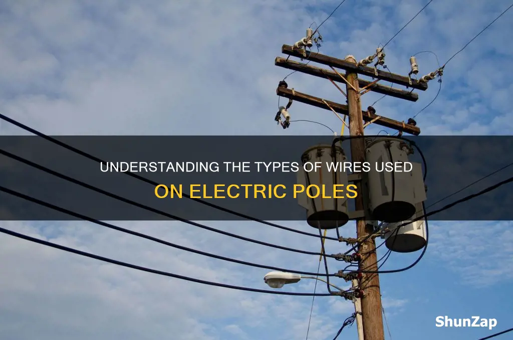 what kind of wire is used on electric poles