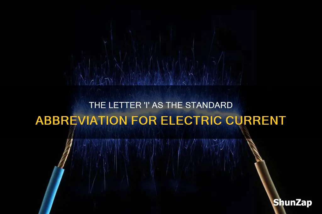 what letter is used as an abbreviation for electric current