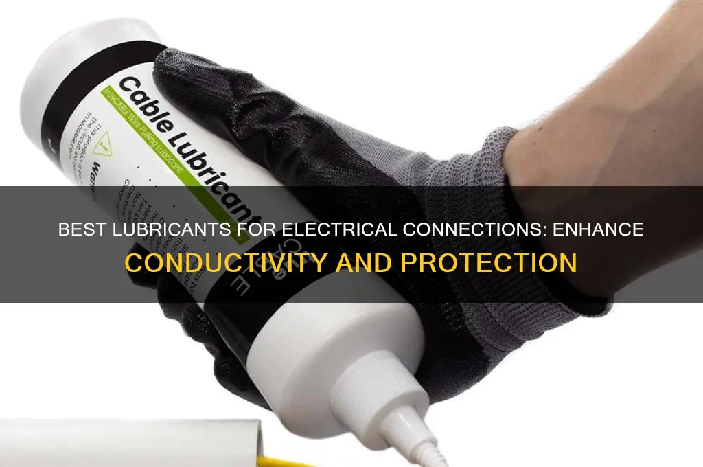 what lubricant to use on electrical connections