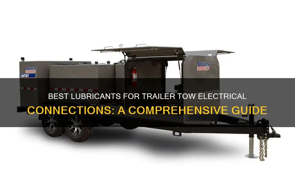 what lubricant to use on trailer tow electrical connections
