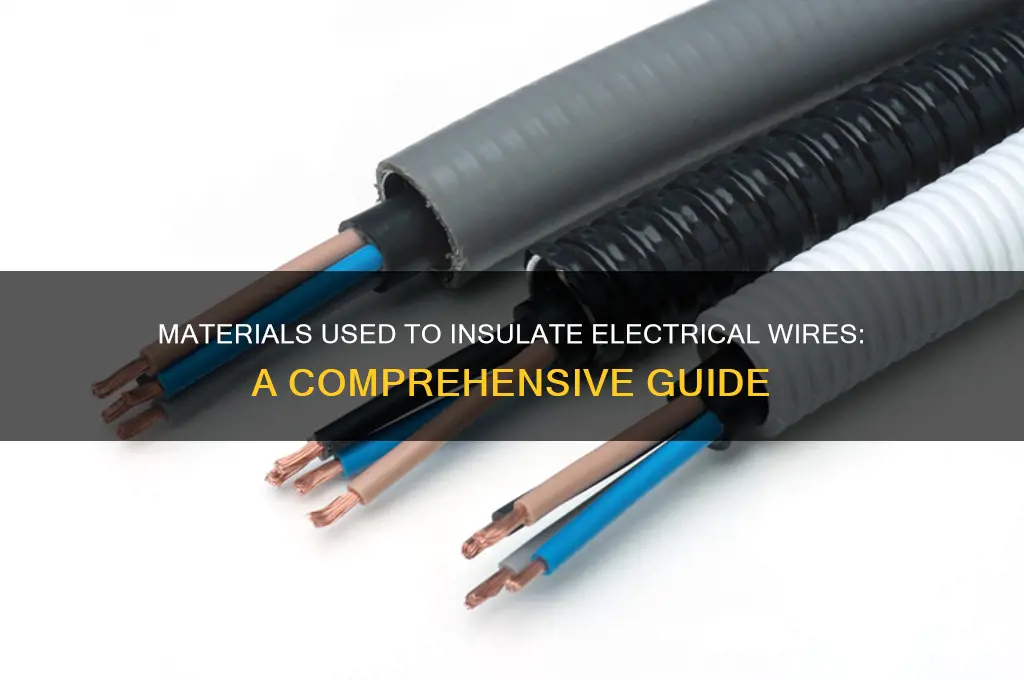 what materials are used to insulate electrical wires