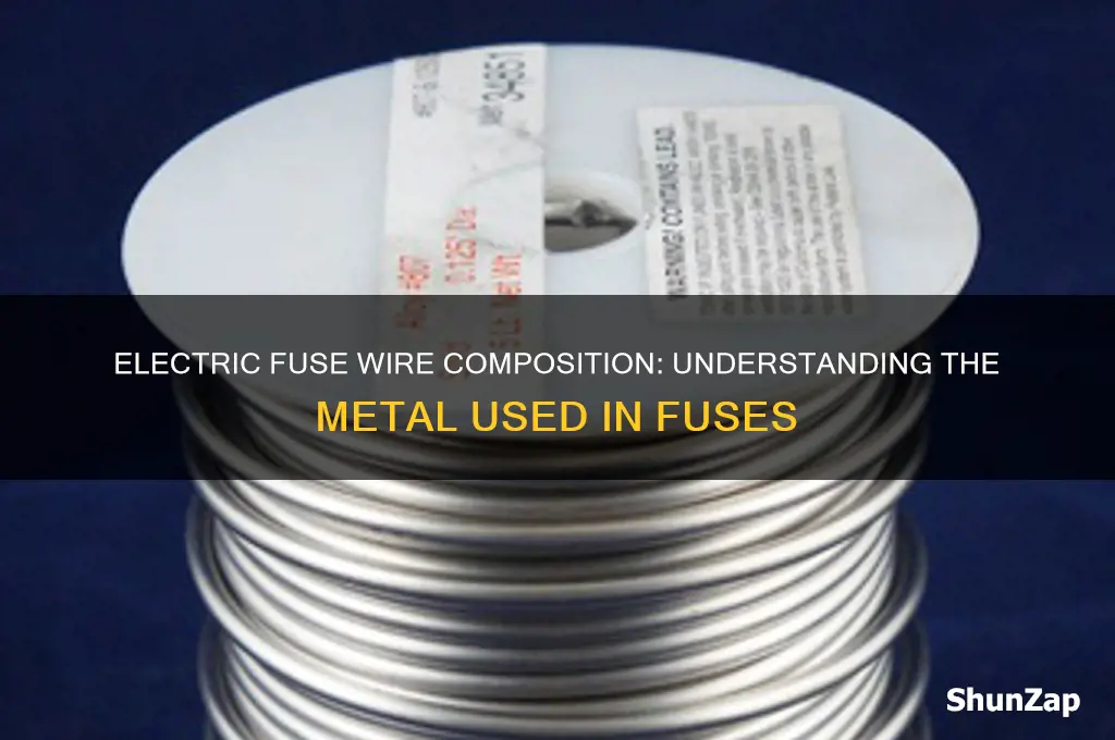 what metal is used in wire of an electric fuse