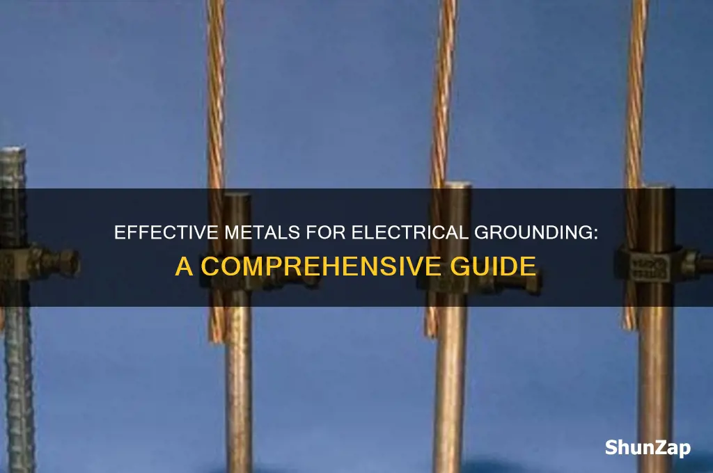 what metals can be used as an electrical ground