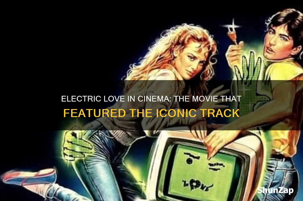 what movie used electric love