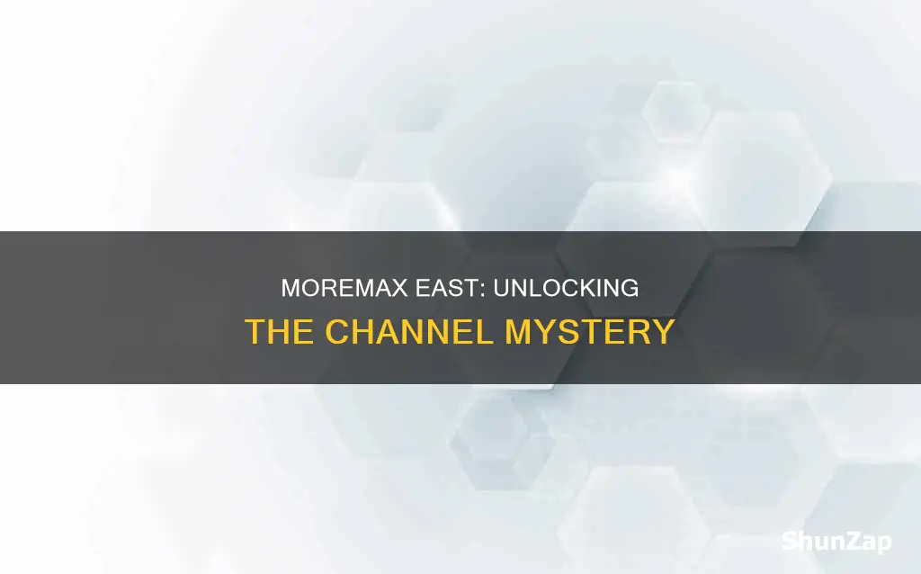 what number channel is moremax east on electric company