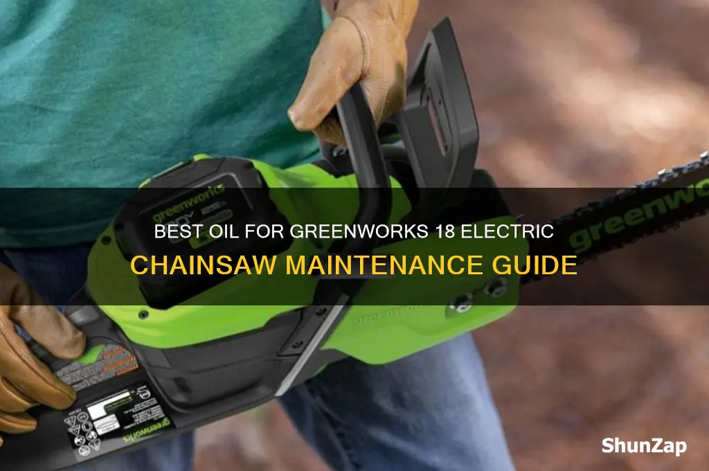 what oil do i use in geenworks 18 electric chainsaws
