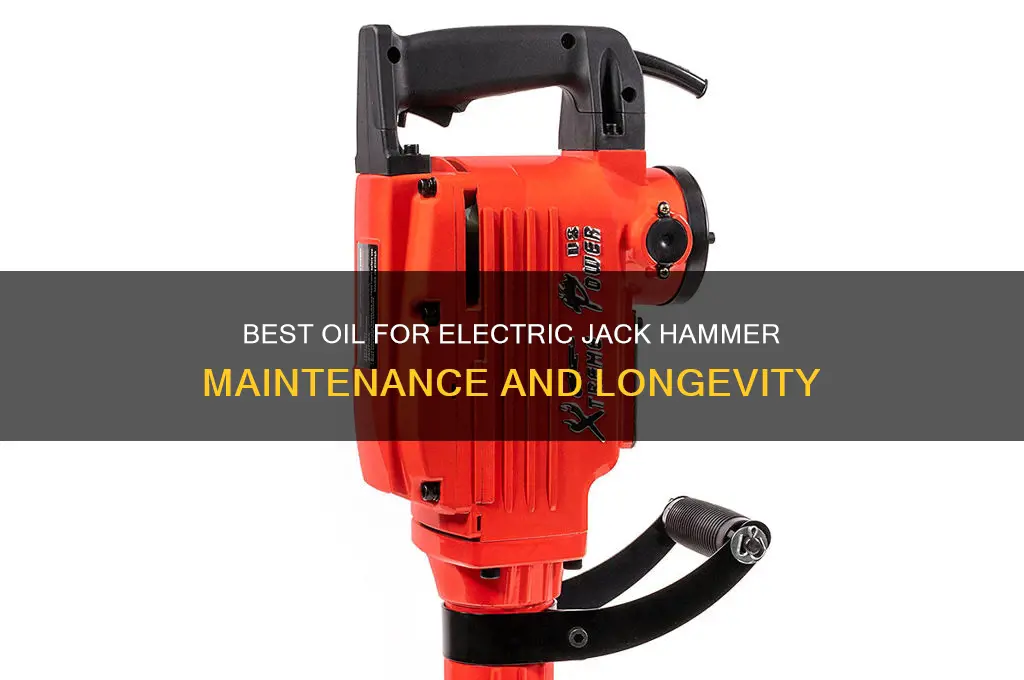 what oil to use for electric jack hammer