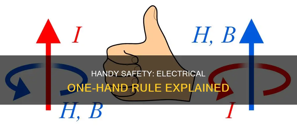 what one hand rule means in operating electrical