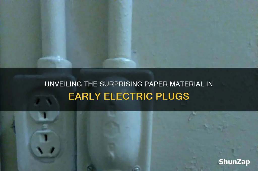 what paper was used in early electric plugs
