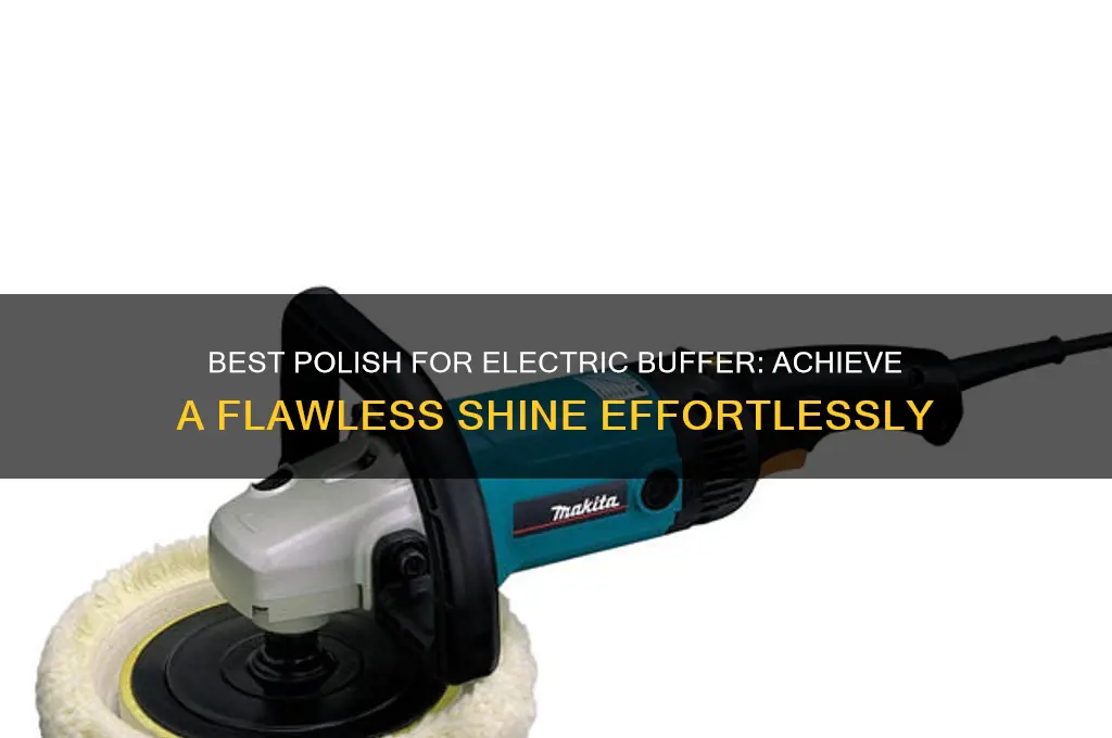 what polish to use with electric buffer