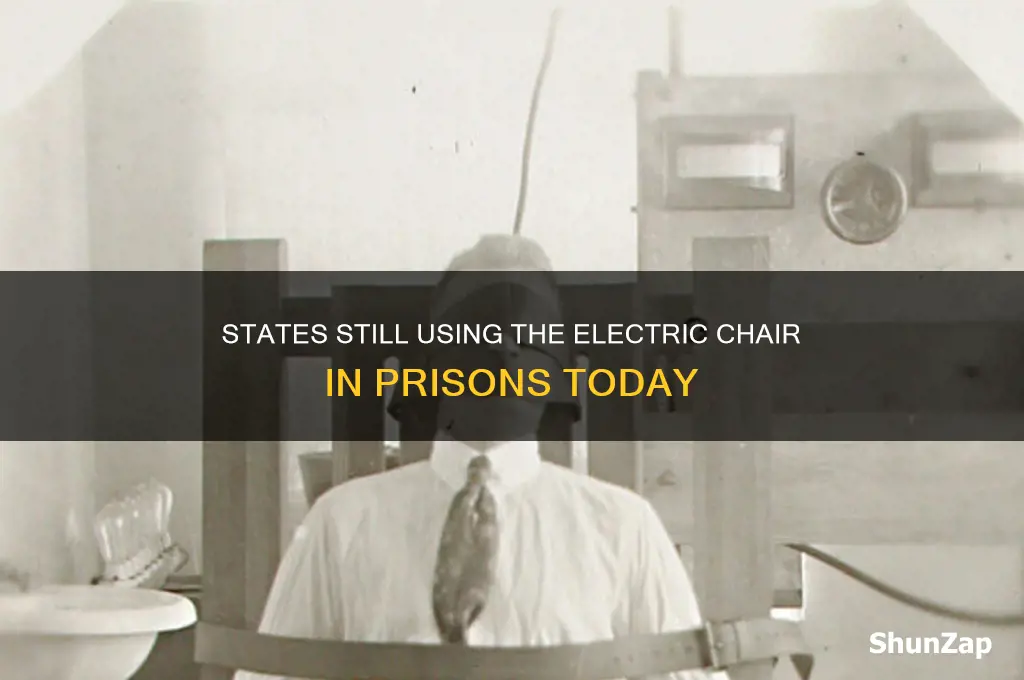 what prisons still use the electric chair