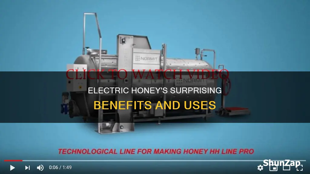 what purpose does electric have with honey