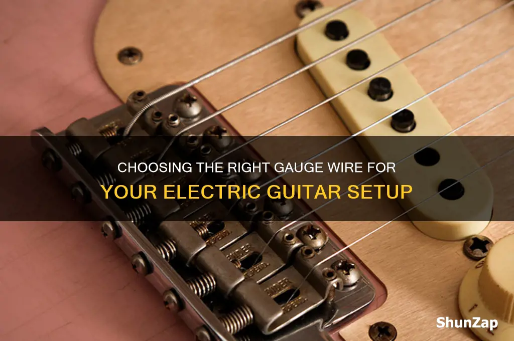 what quage wire do you use for electric guitars