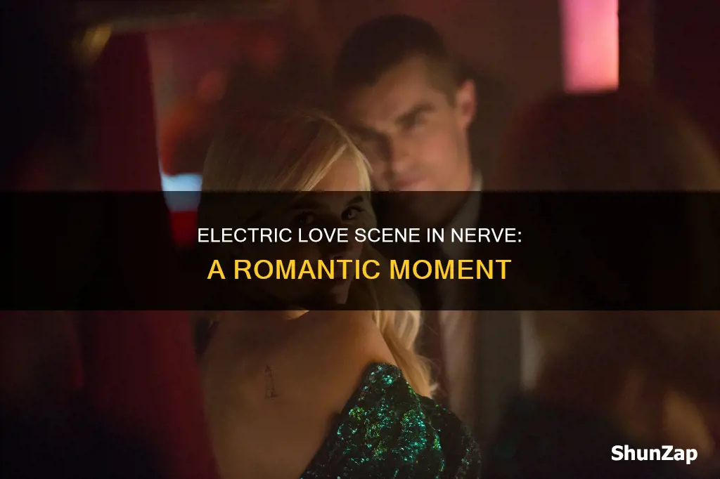 what scene in nerve played electric love