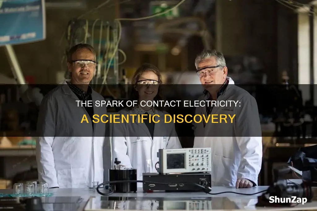 what scientist came up with contac electricity