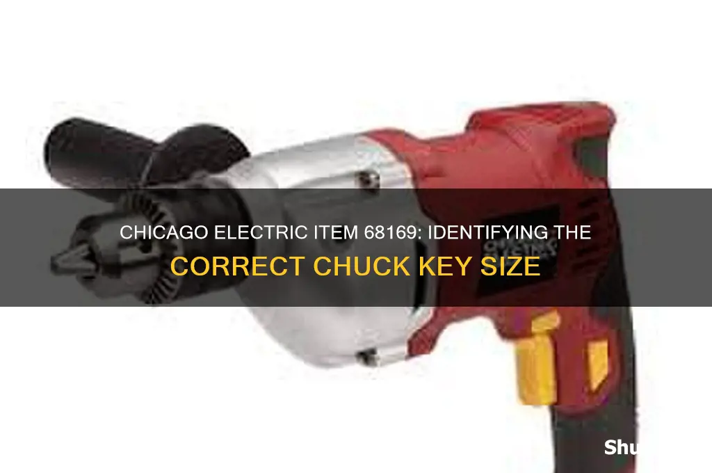 what size chuck key does chicago electric item 68169 use