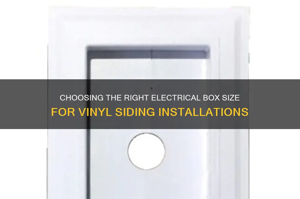 what size electrical boxes used for vinyl siding