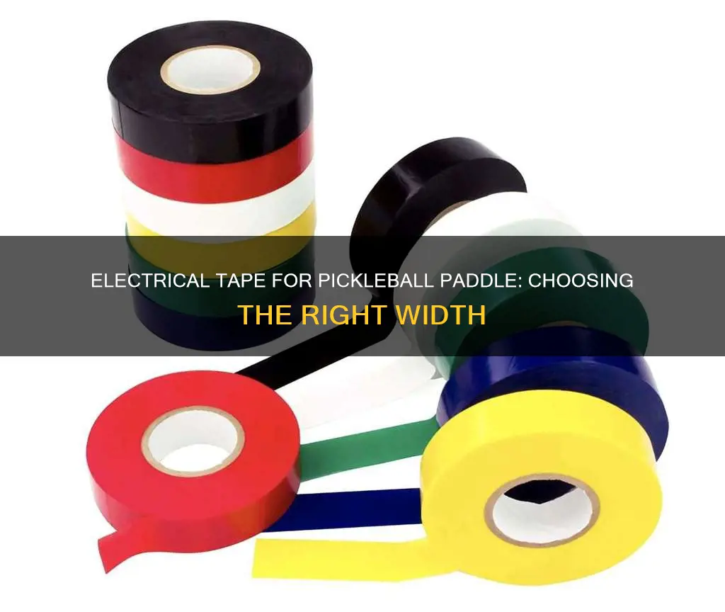 what size electrical tape for pickleball paddle