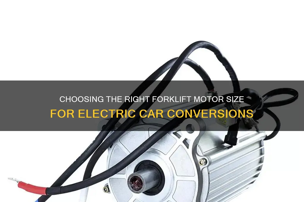 what size forklift motor for electric car