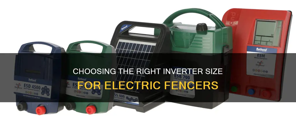 what size inverter to run electric fencer