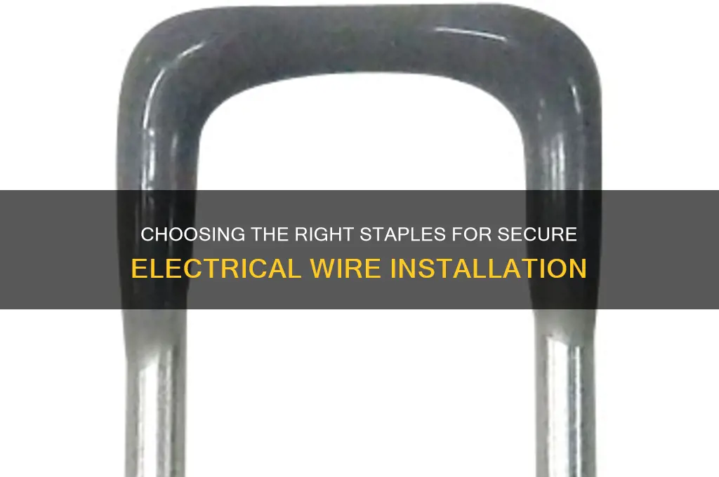 what staples to use for electrical wire