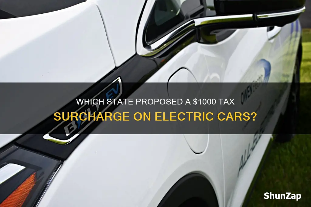 what state proposed a 1000 tax surcharge on electric cars