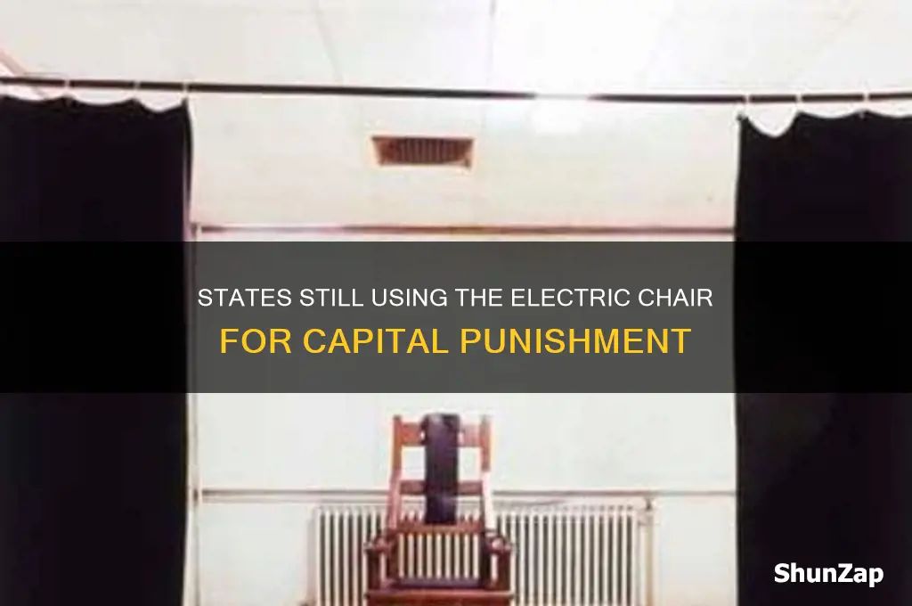 what states still use the electric chair capital punishment