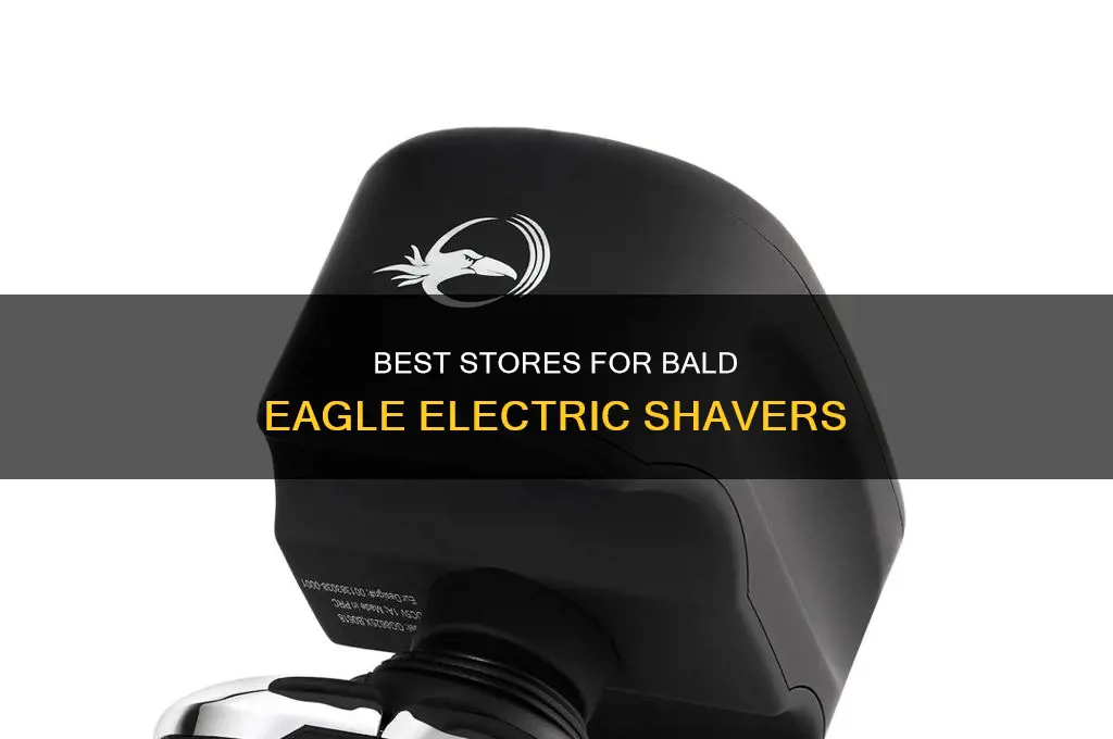 what stores sell bald eagle electric shavers