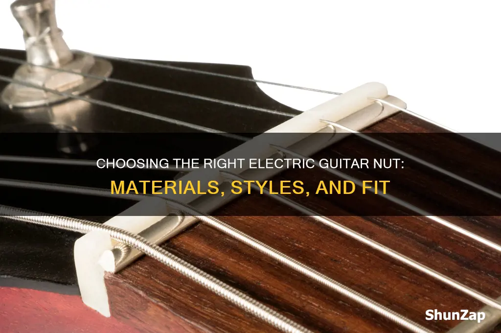 what style of electric guitar nut should i use