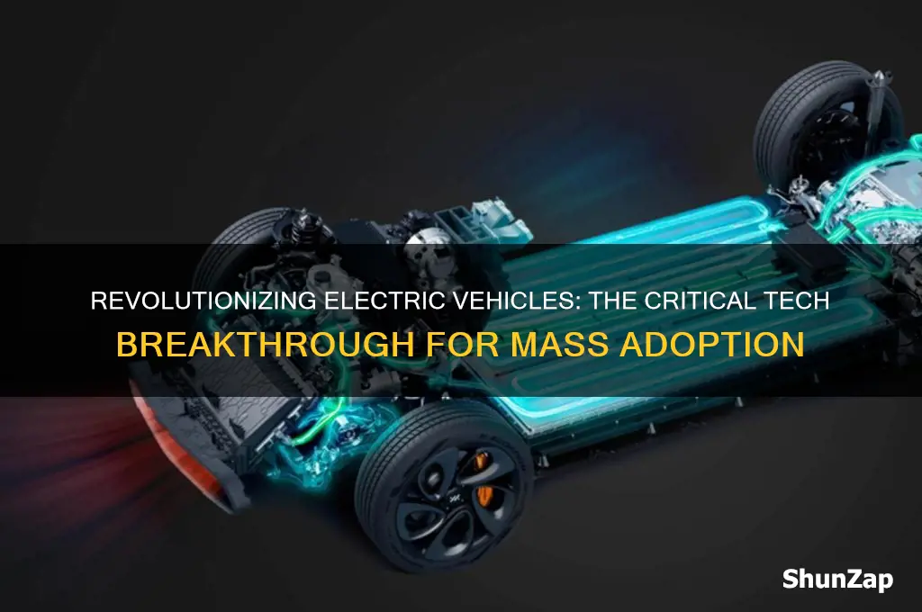 what technological breakthrough is needed to make electric cars viable