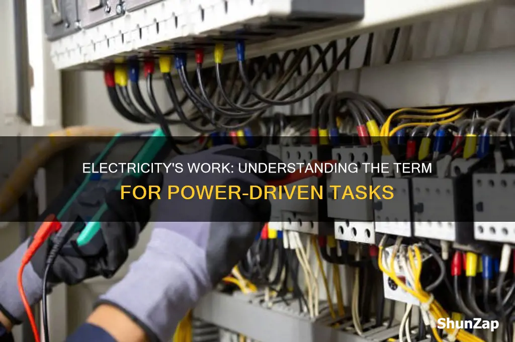 what term is used to describe work performed by electricity